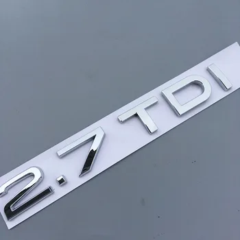 Za Audi A4 S4 A5 S5 A6 C6 A7 A8 A6L 2.7 TDI Chrome Emblem Avto Styling Zadaj Prtljažnik Pismo Število Logotip Nalepko